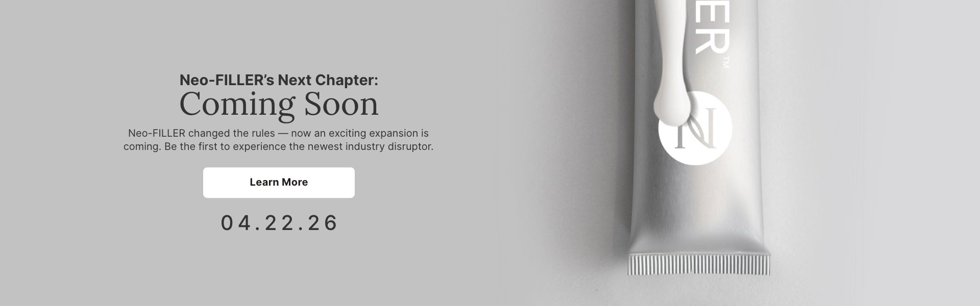 Neo-FILLER banner announcing ‘Coming Soon’ launch on April 22, 2026, with a message about a new expansion and a ‘Learn More’ call to action, alongside a Neora-branded product tube.