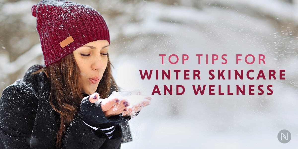 Top Tips for Winter Skincare and Wellness